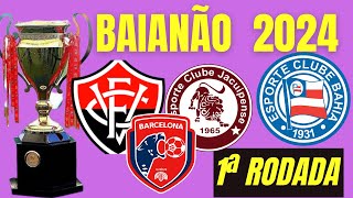 🏆 BAIANÃO 2024 🏆 TODOS OS JOGOS DA 1ª RODADA DO CAMPEONATO BAIANO 2024  JOGOS DO BAIANÃO 2024 [upl. by Ert]