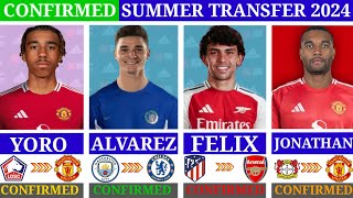 🚨 NEW CONFIRMED TRANSFER SUMMER 2024🔥Yoro to United✅Alvarez to Chelsea✅Felix to Arsenal✅Jonathan [upl. by Enybor]