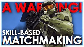 Halo Infinite Multiplayer and the Horror of Skill Based Matchmaking I am worried [upl. by Vic]