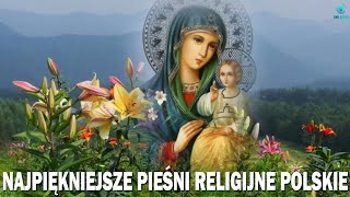 Piosenki Religijne 💖 Najpiękniejsze pieśni religijne 💖 Najlepsze Piosenki Na Cześć Matki Bożej [upl. by Varick]