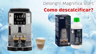 Delonghi Magnifica Start Como concluir a Descalcificação [upl. by Allevon]