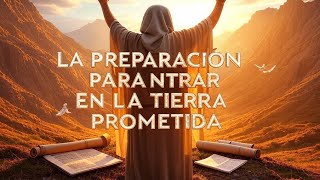 Ley y la preparación para entrar en la Tierra Prometida [upl. by Doralyn]