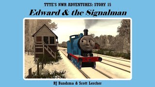 TTTE’s NWR Adventures  Ep 15  Edward and the Signalman [upl. by Melia]