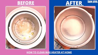 How to clean wax warmer easyshortsHow to clean wax heaterpro wax 100Sang style [upl. by Meeharb]