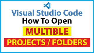 How To Open Multiple Projects  Folders In VS Code 2023 [upl. by Seppala]