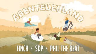 FiNCH x SDP x Phil The Beat  Abenteuerland [upl. by Nipha]