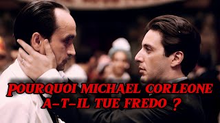 Pourquoi Michael Corleone atil té Fredo  Et pourquoi Fredo atil trahi la famille Corleone [upl. by Goren]