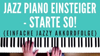 Jazz Piano Einsteiger  starte so Einfache jazzy Akkordfolge [upl. by Hazlip39]