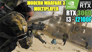 RTX 3060  I3 12100F  CALL OF DUTY MW3 Multiplayer BenchMark [upl. by Priscella]