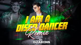 I Am Disco Dancer  DJ Axonn Remix  Mithun Chakraborty  Bappi Lahri [upl. by Rodnas]