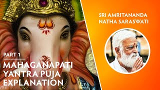 Mahaganapati Yantra Puja Explanation  Guruji Amritananda P 1 [upl. by Anerok]