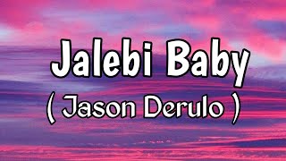 Tesher Jason Derulo  Jalebi Baby Lyrics [upl. by Elisabet]