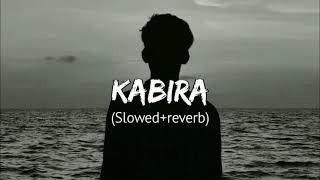 KABIRA SlowedReverb [upl. by Ariahaj]