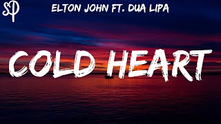 Elton John amp Dua Lipa  Cold Heart Lyrics [upl. by Aaberg]