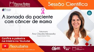 A jornada da paciente com câncer de mama [upl. by Weaver]