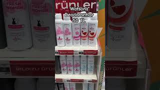 Watsons Deodorantlar 50 TL 😍 [upl. by Treiber]