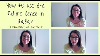 How to use the future in Italian  Learn Italian with Lucrezia [upl. by Brigitta]