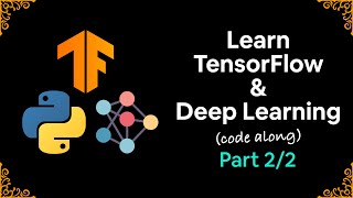 Learn TensorFlow and Deep Learning fundamentals with Python codefirst introduction Part 22 [upl. by Dorella]