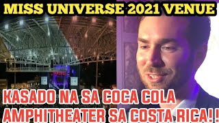 MISS UNIVERSE VENUE KASADO NA SA COCA COLA AMPHITHEATER PARQUE VIVA COSTA RICA [upl. by Aeynod]