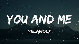 Yelawolf  You And Me Lyrics [upl. by Lazarus964]