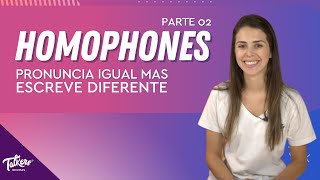 HOMOPHONES  pronuncia igual mas escreve diferente parte 2 [upl. by Sherburne231]