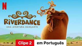 Riverdance Uma Aventura Dançante Clipe 2  Trailer em Português  Netflix [upl. by Inoek]