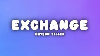 Bryson Tiller  Exchange Lyrics [upl. by Olenta]