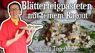 Blätterteigpasteten mit feinem Ragout  Cooking Together [upl. by Myrilla197]