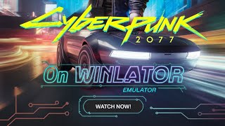 Cyberpunk 2077 Android Gameplay using Winlator glibc 713 on 8 gen 2 [upl. by Mis]