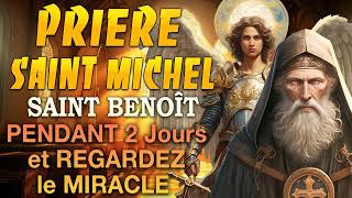 PRIÈRE de SAINT BENOÎT et SAINT MICHEL ARCHANGE 🙌Prière PENDANT 2 JOURS et REGARDEZ le MIRACLE [upl. by Ekal]