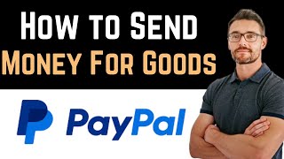 ✅ How To Send Money on PayPal For Goods and Services Full Guide [upl. by Darahs]