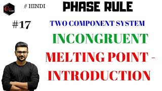 INCONGRUENT MELTING POINT  PHASE RULE  17 [upl. by Moynahan190]