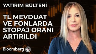 Yatırım Bülteni  TL Mevduat ve Fonlarda Stopaj Oranı Artırıldı  1 Kasım 2024 [upl. by Asertal395]