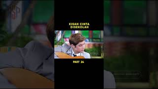 KISAH CINTA DISEKOLAH PART 24 [upl. by Bailar65]