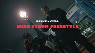 Reekz amp Kyza Lexis  Mike Tyson Freestyle [upl. by Cadel728]