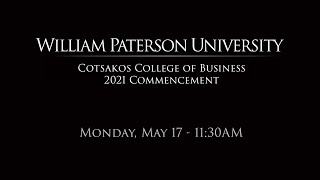 Commencement Ceremony 2021  Cotsakos College of Business [upl. by Ahsiekam576]