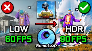 How to get HDR 90FPS on PUBG MOBILE 30 PC Emulator Gameloop 2024 [upl. by Esaele]