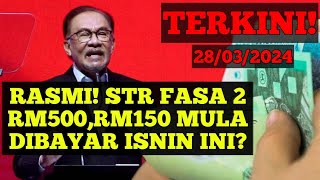 RASMI STR FASA 2 RM500RM150 MULA DIBAYAR ISNIN INI str bantuan str2024 fasa3 fasa2 rahmah [upl. by Inafetse]