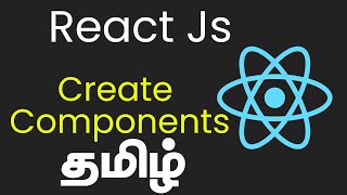 Create Components in React Js  Tamil [upl. by Kcirrez575]