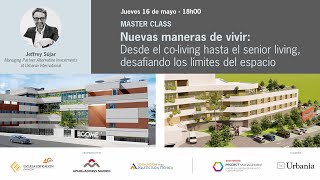 Masterclass Urbania International Nuevas maneras de vivir desde el coliving hasta el senior living [upl. by Adeys328]