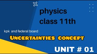 UncertaintiesFsc part 1 physics Uncertainties•Physics class 11 Uncertainties [upl. by Mariquilla]