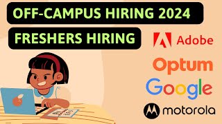 Off Campus Jobs 2024 Google Adobe Optum Motorola Hiring Freshers  Batch 2026  2020  Lets Code [upl. by Cooperman]