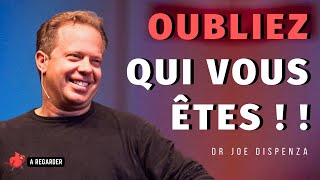 Oubliez Qui Vous Êtes  Dr Joe Dispenza en français [upl. by Ahsoyek595]