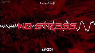 Laurent Wolf  No Stress M4CSON BOOTLEG [upl. by Cinemod]