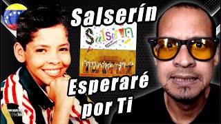 SALSERÍN 🇻🇪 Primera CANCIÓN qué GRABARON  Esperaré Por Tí  REACCIÓN PorAquiAlex [upl. by Ahsirtap]