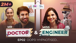 Mr Doctor amp Miss Engineer  E02  Oops Hypnotized  Ft Abhishek Bhagyashree  RVCJ Media [upl. by Eneles]