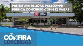 Concurso Prefeitura de João PessoaPB 2024 Edital com 432 vagas [upl. by Delinda]