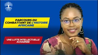 Cap 33 Parcours du combattant de lhistoire générale africaine [upl. by Caneghem]