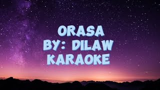 Orasa  Dilaw  Karaoke [upl. by Ytsirhk115]