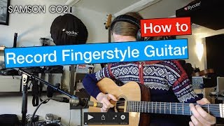 How To Record Fingerstyle Guitar  Placement amp Technique [upl. by Byrdie567]